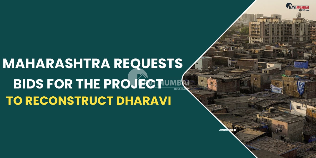 Maharashtra Requests Bids For The Project To Reconstruct Dharavi
