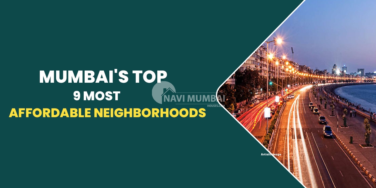 Mumbai's Top 9 Most Affordable Neighborhoods