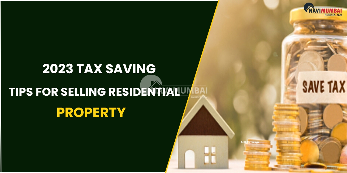 2023 Tax Saving Tips For Selling Residential Property