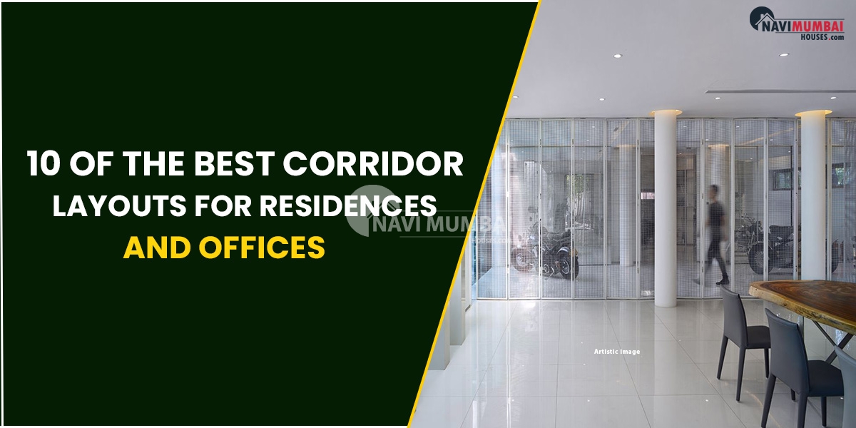 10 Of The Best Corridor Layouts For Residences & Offices