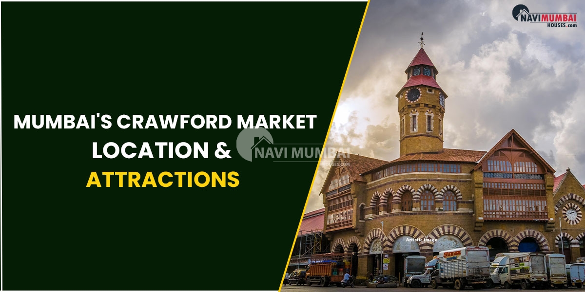 Mumbai's Crawford Market: Location & Attractions