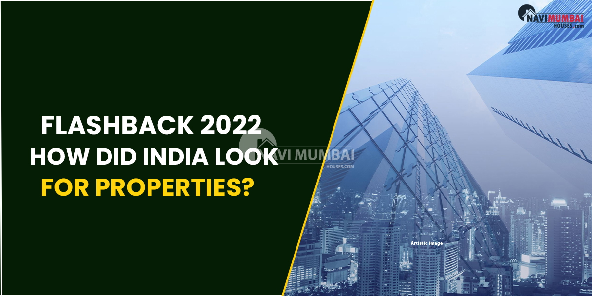 Flashback 2022: How Did India Look For Properties? #PropIndex India