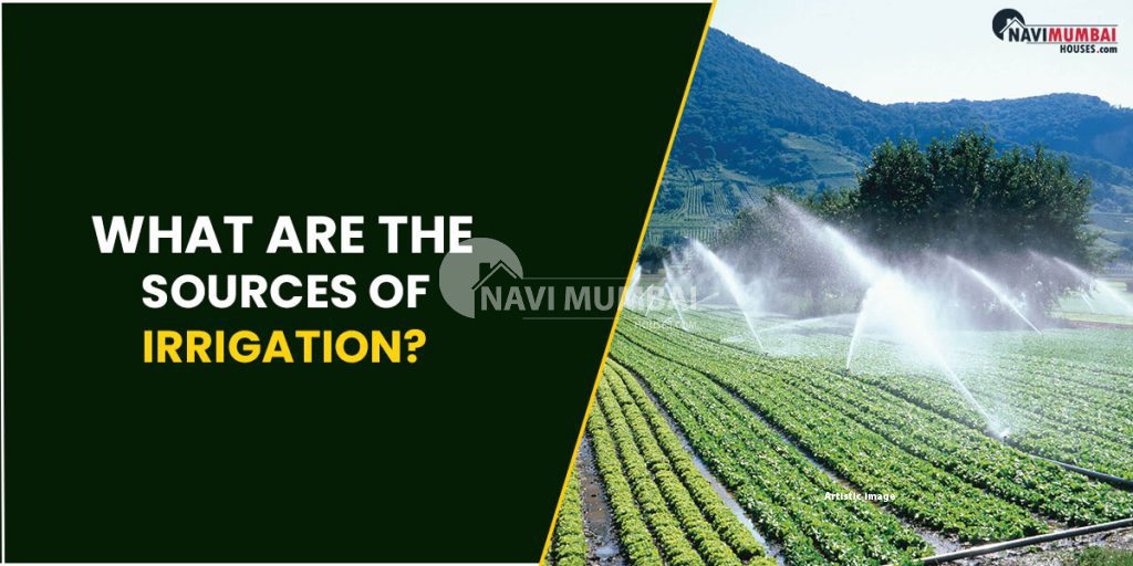 What Are The Sources Of Irrigation?