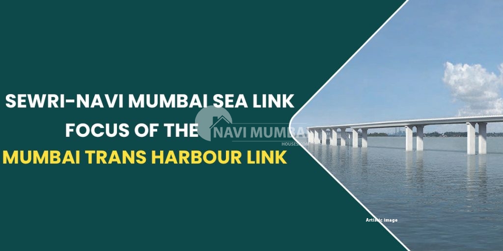 SewriNavi Mumbai Sea Link Focus Of The Mumbai Trans Harbour Link
