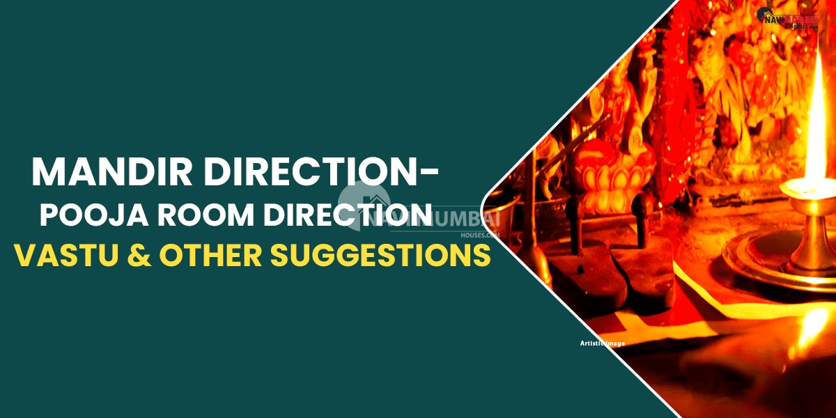 Mandir Direction- Pooja Room Direction | Vastu & Other Suggestions
