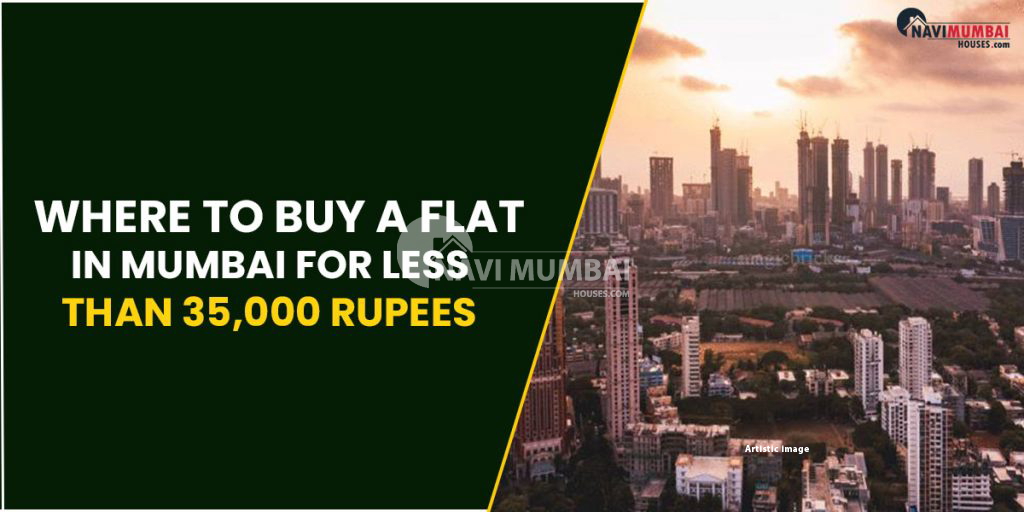 Where To Buy A Flat In Mumbai For Less Than 35 000 Rupees where-to-buy-a-flat-in-mumbai-for-less-than-35-000-rupees