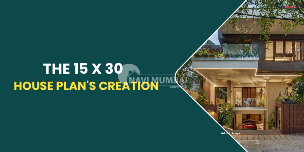 the-15-x-30-house-plan-s-creation