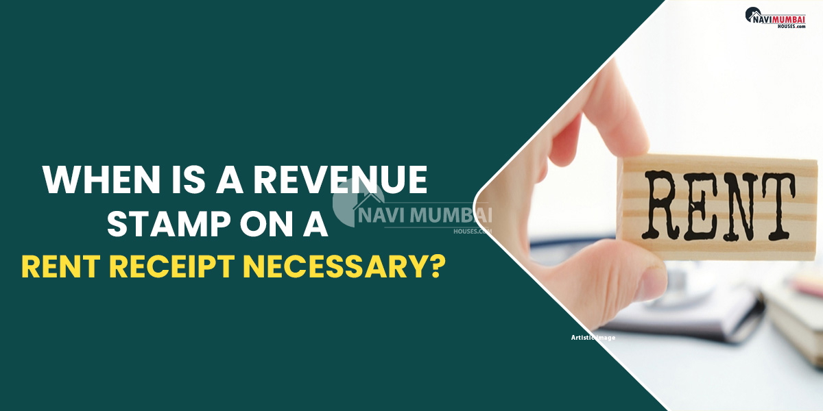 When Is A Revenue Stamp On A Rent Receipt Necessary?