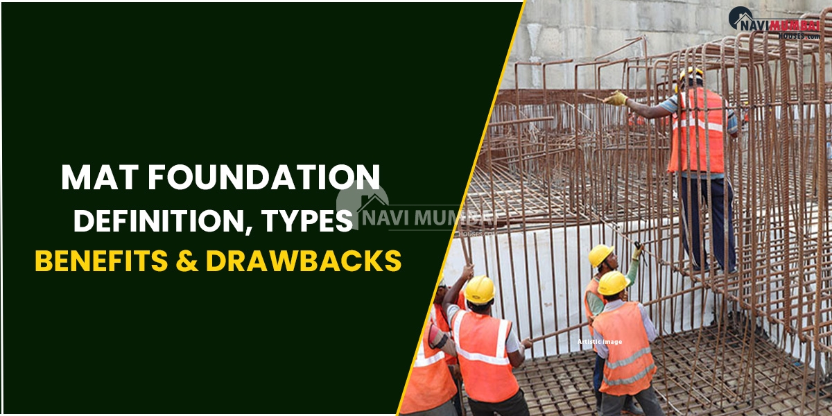 Mat Foundation: Definition, Types, Benefits & Drawbacks
