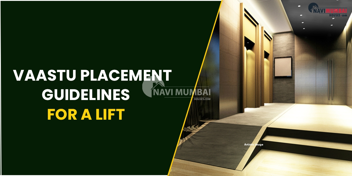 Vaastu Placement Guidelines For A Lift : Dos & Don'ts