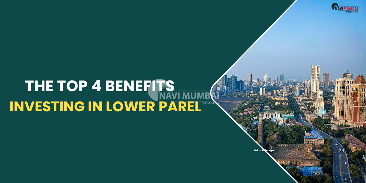 Investing In Lower Parel: The Top 4 Benefits