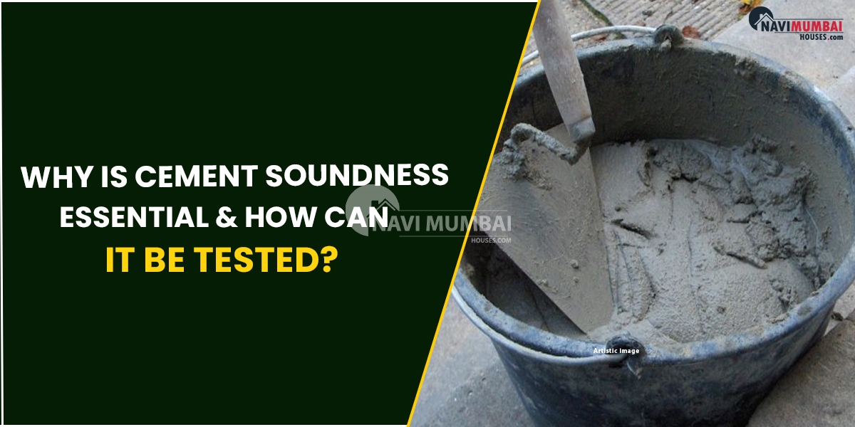 Why Is Cement Soundness Essential & How Can It Be Tested?