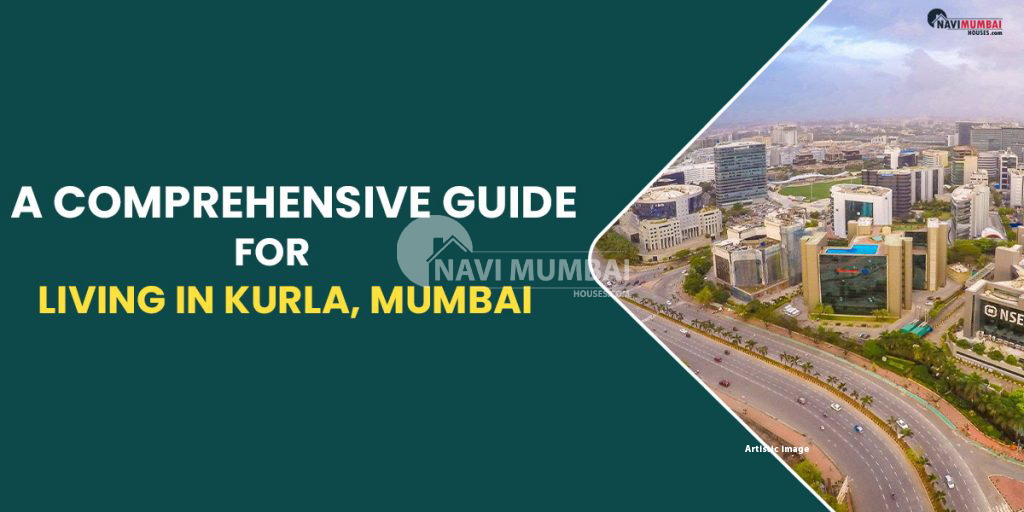 Living in Kurla, Mumbai A Comprehensive Guide