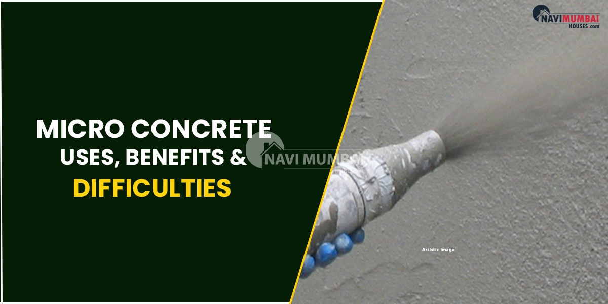 Micro Concrete: Uses, Benefits & Difficulties
