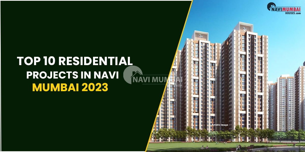 Top 10 Residential Projects In Navi Mumbai 2023