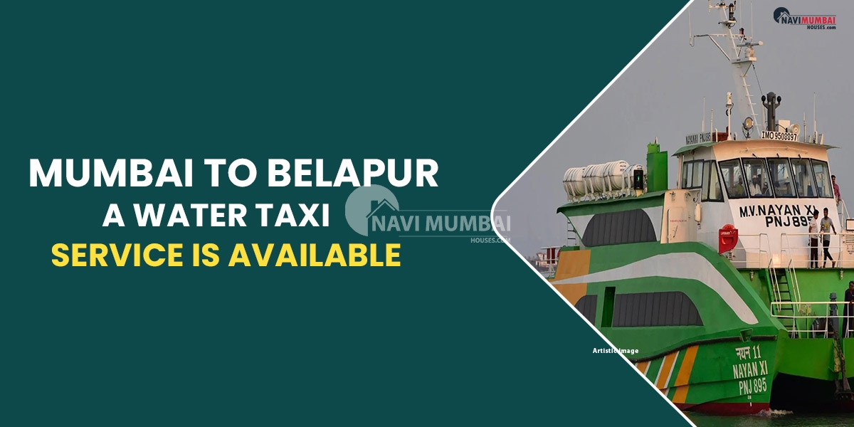 Mumbai To Belapur A Water Taxi Service Is Available