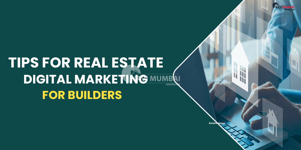 Tactics & Suggestions For Real Estate Digital Marketing For Builders