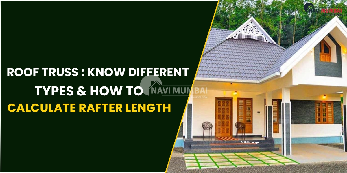 Roof Truss: Know Different Types & How To Calculate Rafter Length