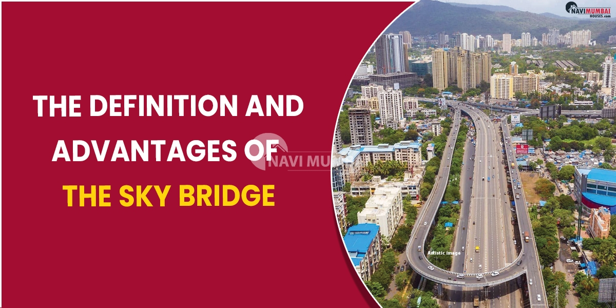 The definition and advantages of the sky bridge