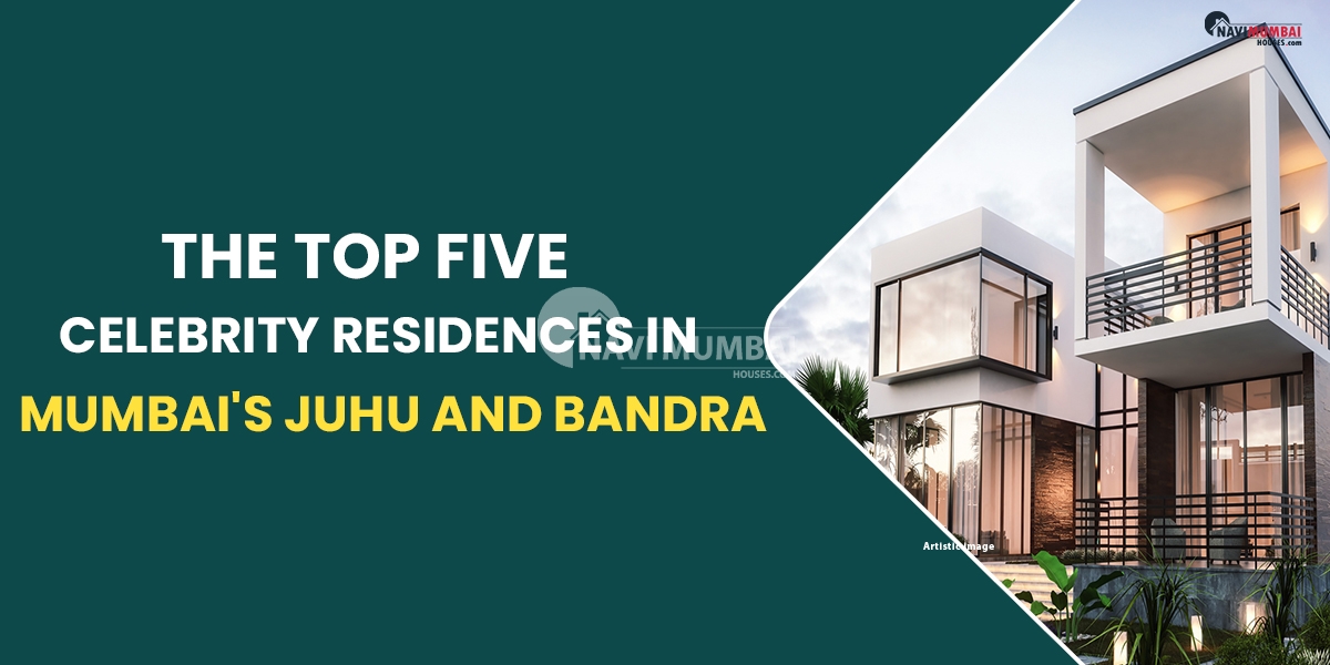 The Top Five Celebrity Residences In Mumbai's Juhu & Bandra