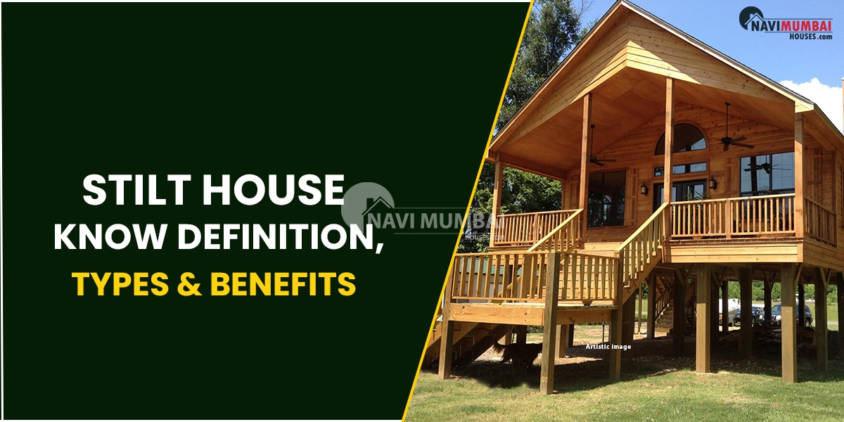Stilt House: Know Definition, Types & Benefits