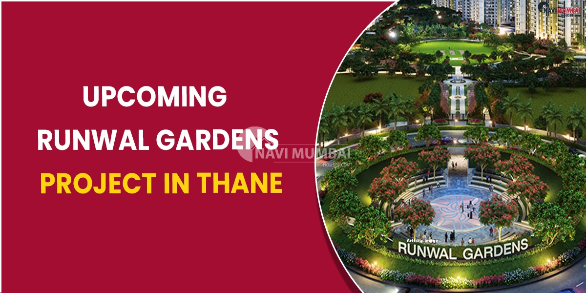 Upcoming Runwal Gardens Project in Thane