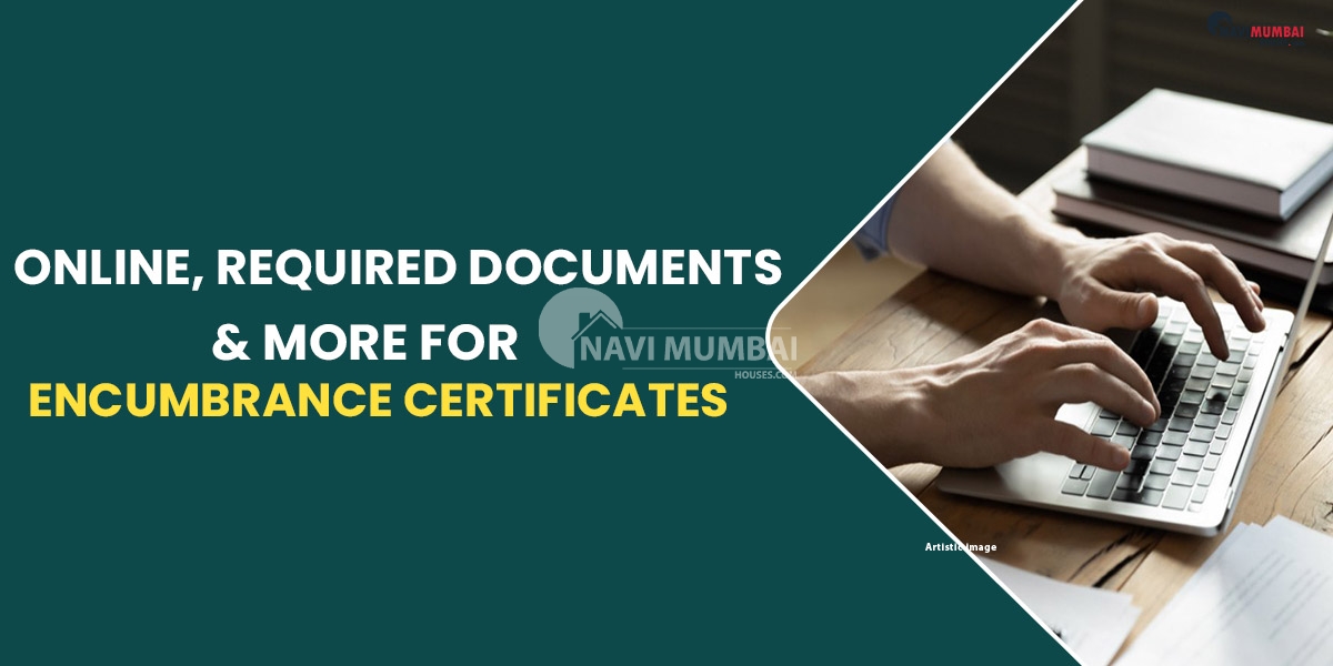 Online, Required Documents & More For Encumbrance Certificates