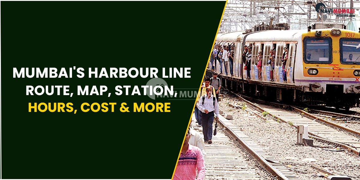 Mumbai's Harbour Line: Route, Map, Station, Hours, Cost & More