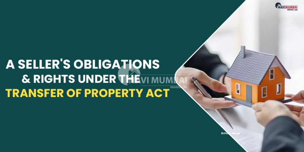 A Seller's Obligations & Rights Under The Transfer Of Property Act