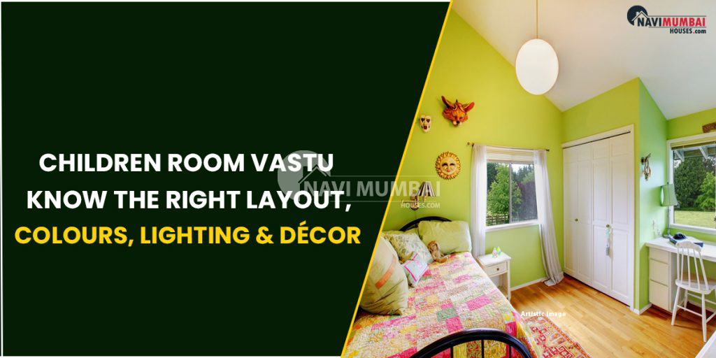 Children Room Vastu Know The Right Layout, Colours, Lighting & Décor