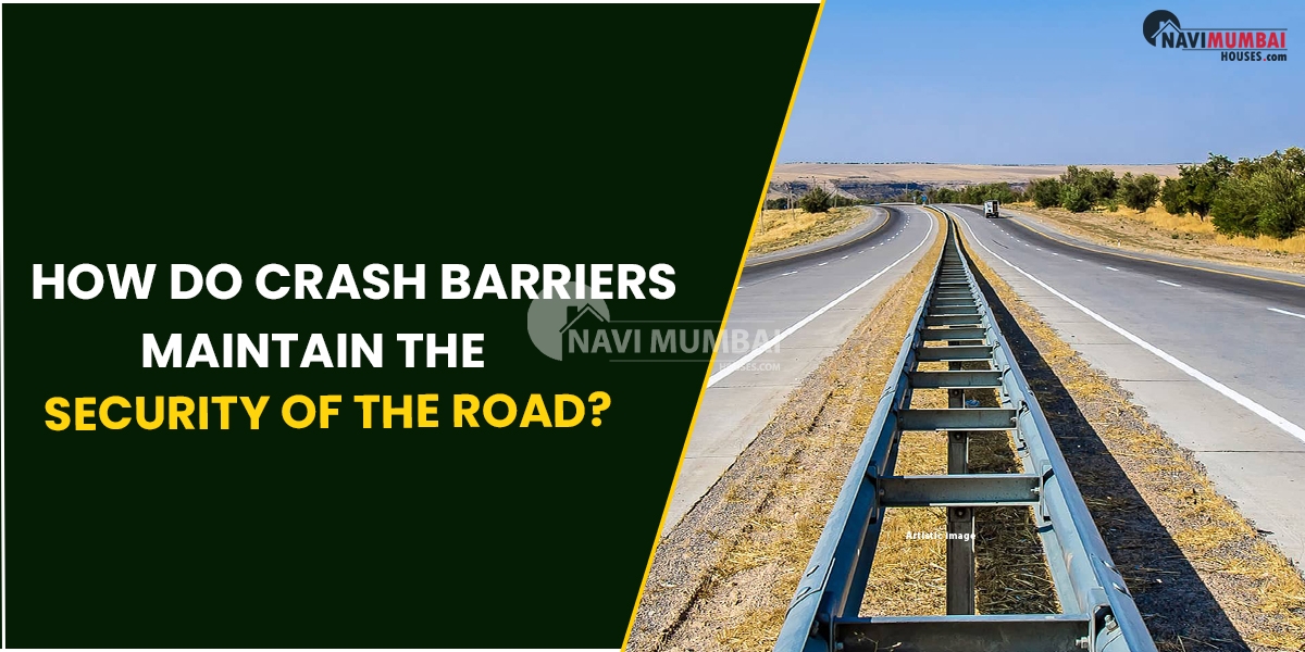 How Do Crash Barriers Maintain The Security Of The Road?