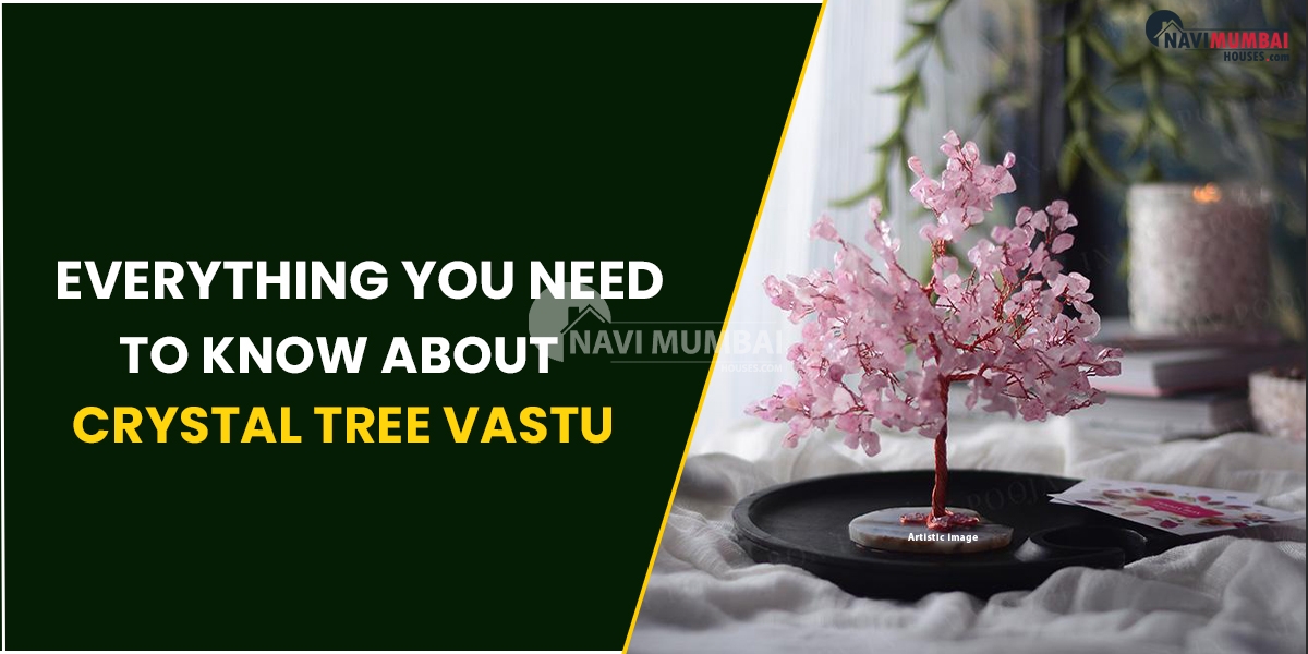 Everything You Need To Know About Crystal Tree Vastu