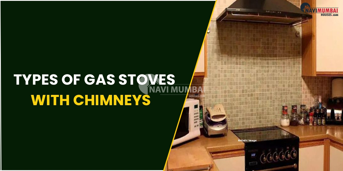 Types Of Gas Stoves With Chimneys : Types With Pictures, Benefits