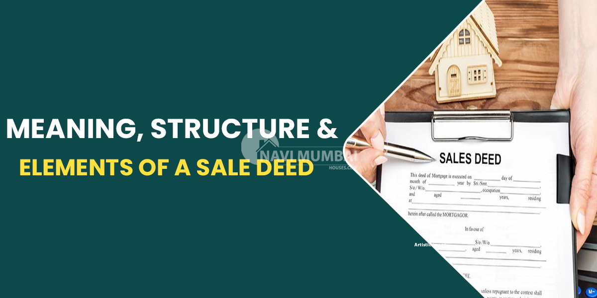 Meaning, Structure & Elements Of A Sale Deed