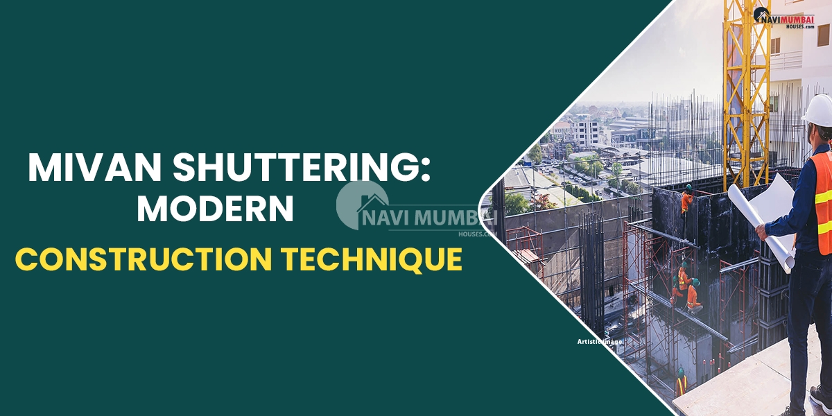Mivan Shuttering: Modern construction technique