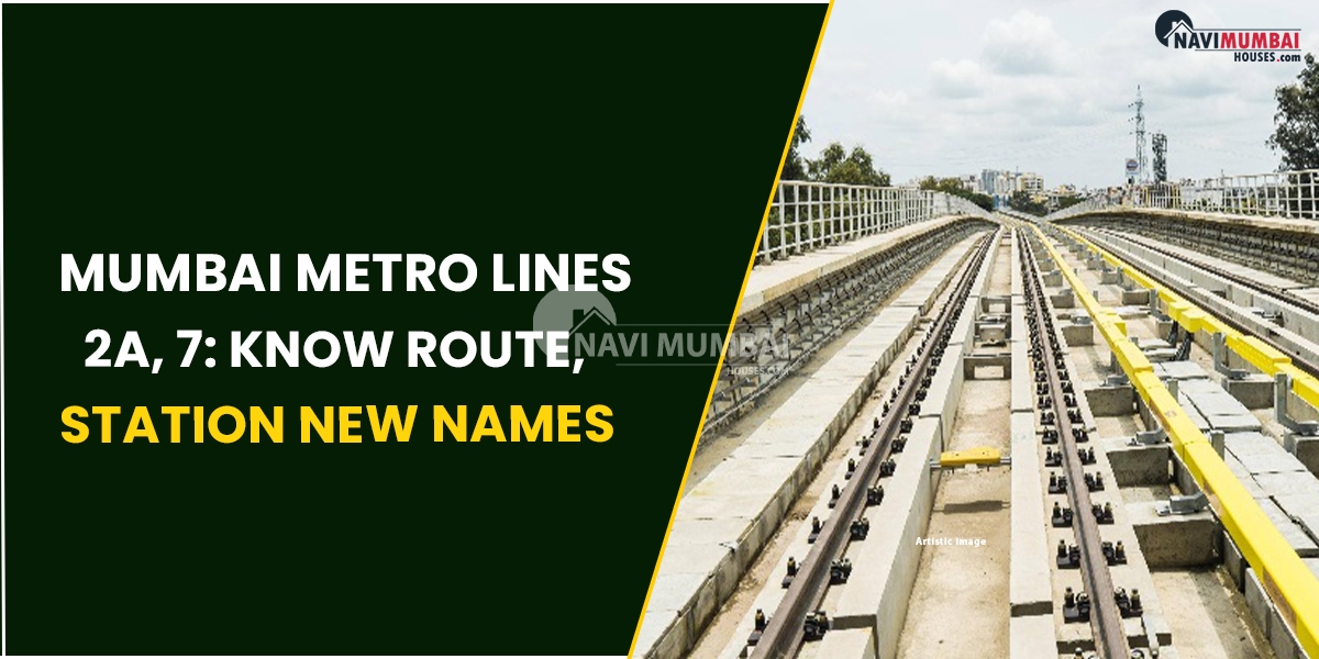 Mumbai Metro Lines 2A, 7: Know Route, Station New Names