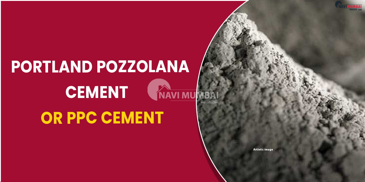 Portland pozzolana cement or PPC cement