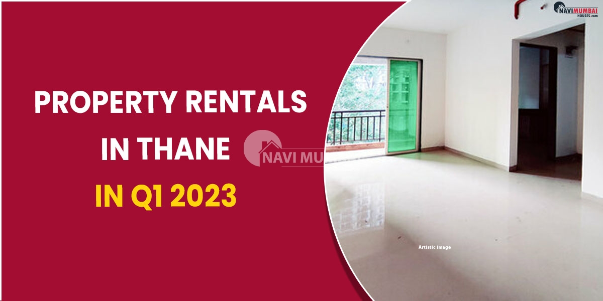 Property Rentals in Thane in Q1 2023