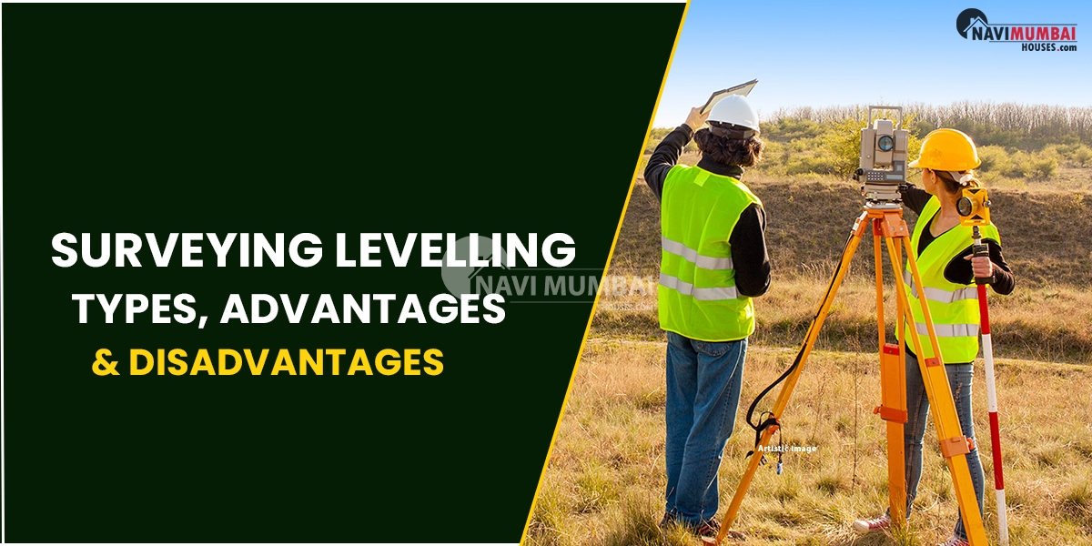 Surveying Levelling: Types, Advantages & Disadvantages
