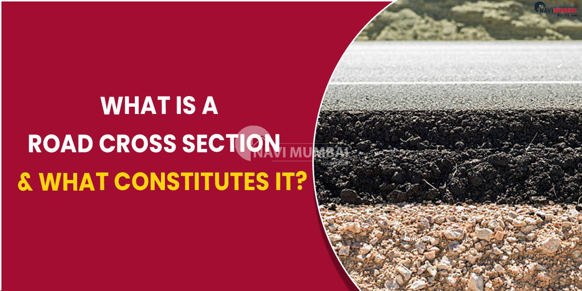 What Is A Road Cross Section, And What Constitutes It?