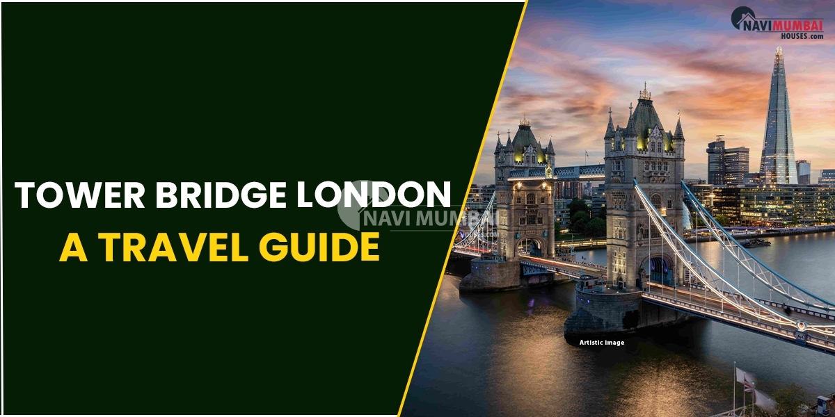 Tower Bridge London : A Travel Guide