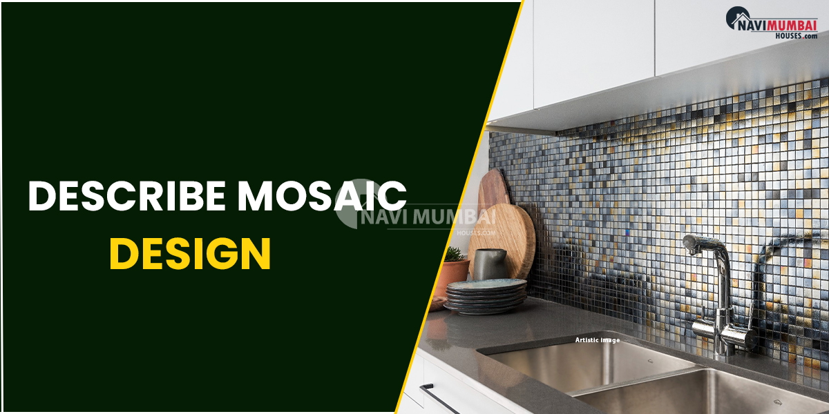 Describe Mosaic Design