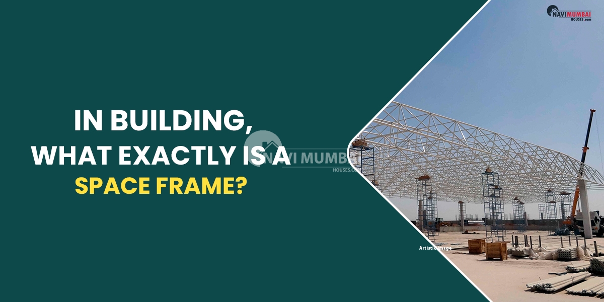 In Construction, What Exactly Is A Space Frame?