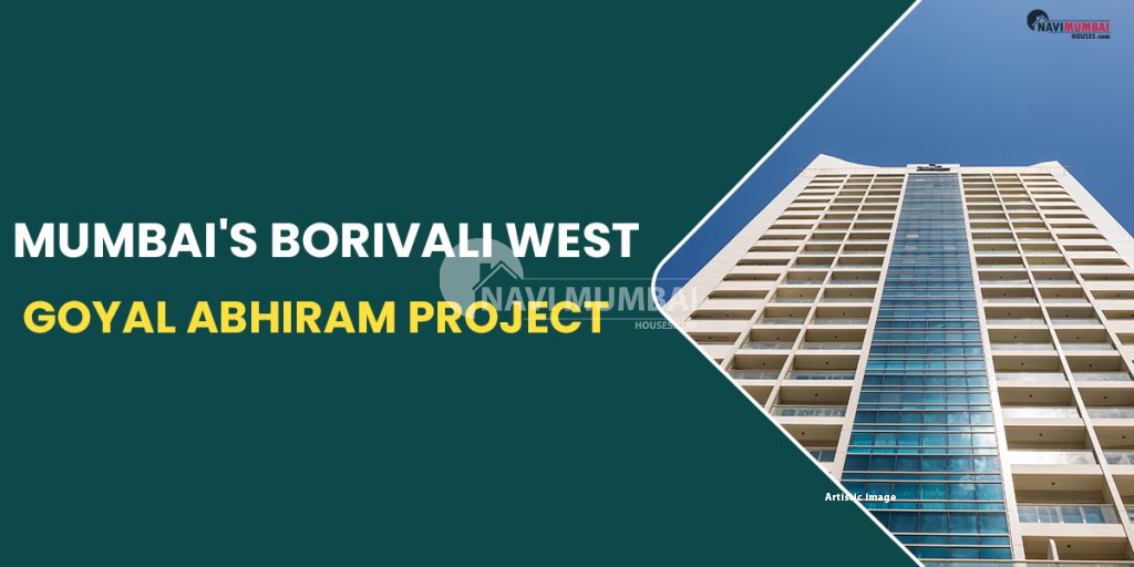 Mumbai's Borivali West, Goyal Abhiram Project