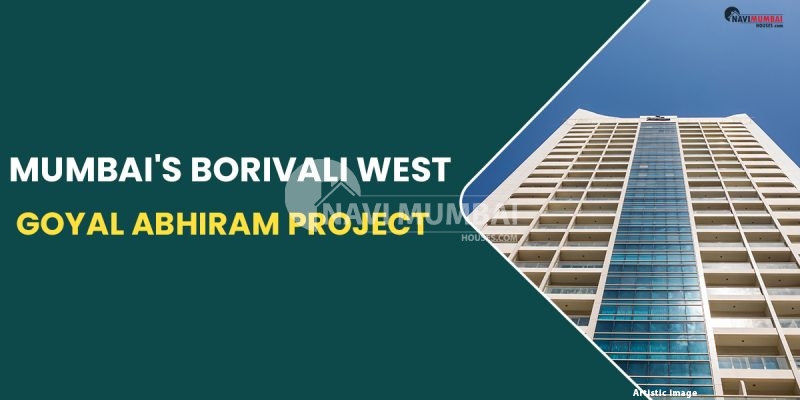 Mumbai's Borivali West, Goyal Abhiram Project