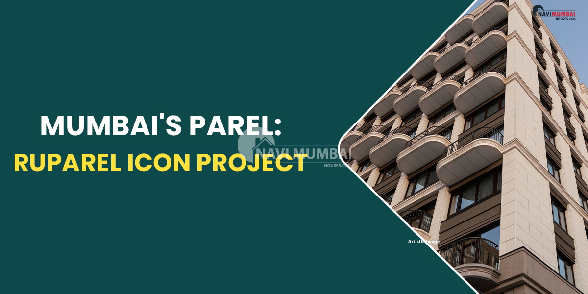 Mumbai's Parel: Ruparel ICON Project