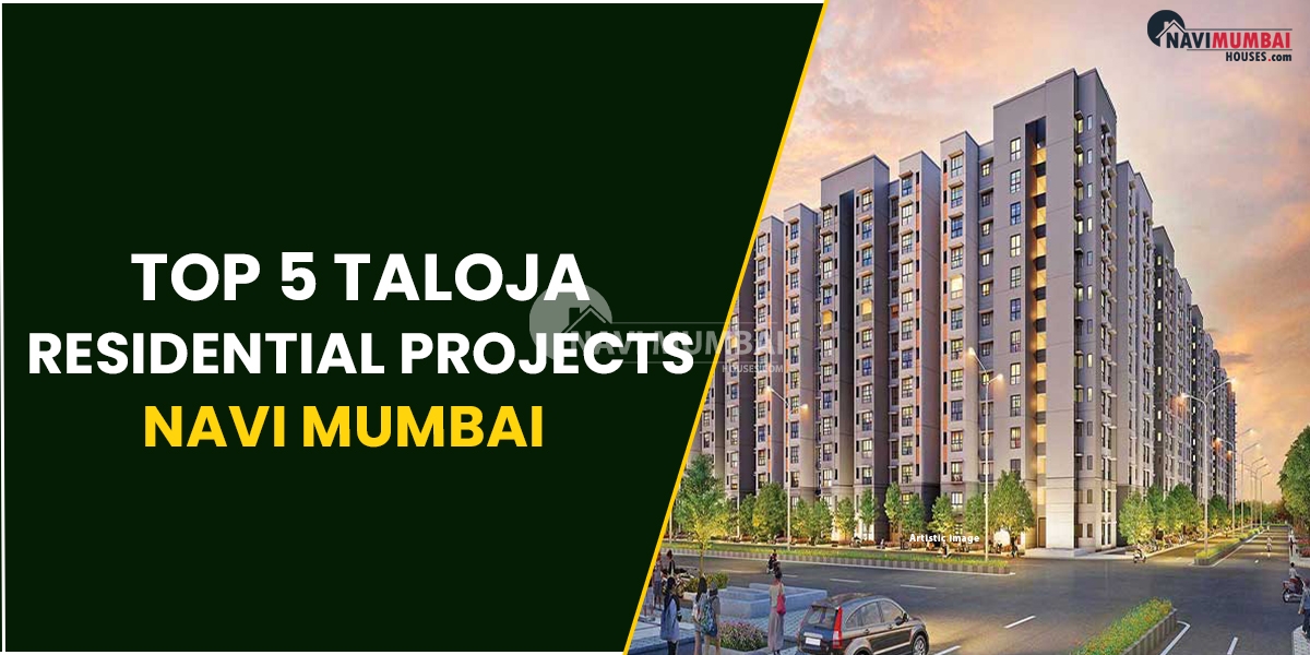 Top 5 Taloja Residential Projects Navi Mumbai