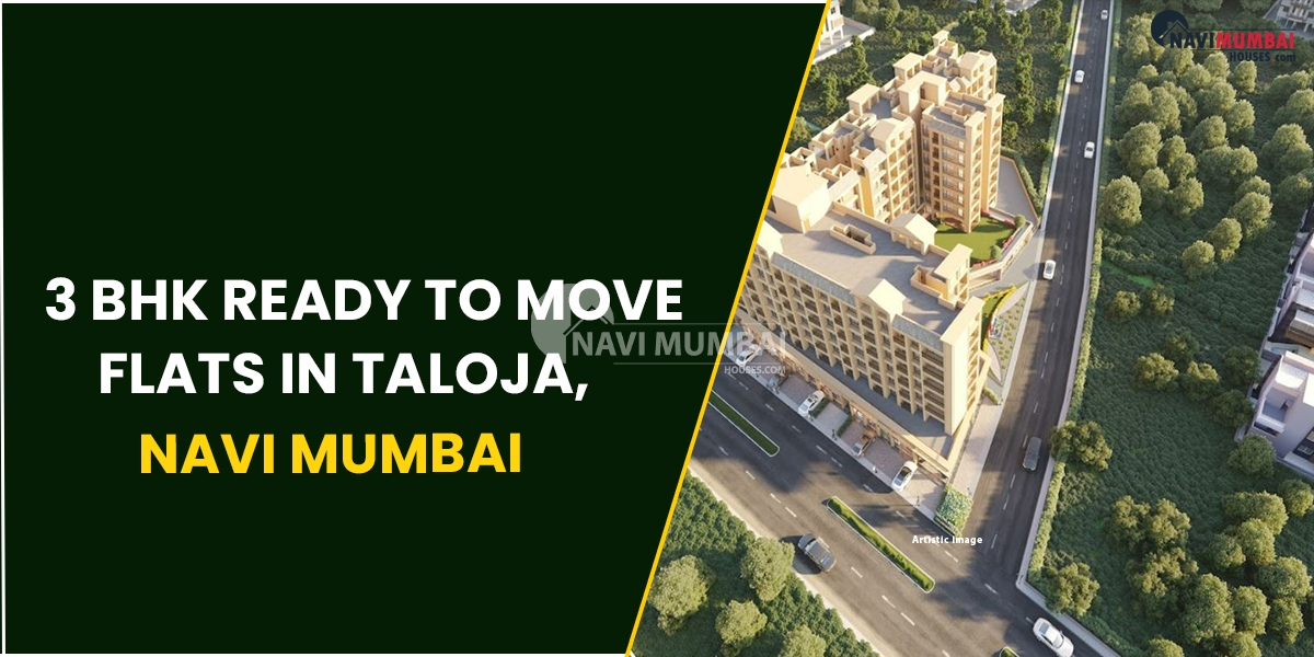 3 BHK Flats In Taloja Navi, Mumbai, Ready To Move