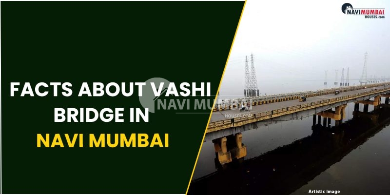 Facts About Vashi Bridge In Navi Mumbai