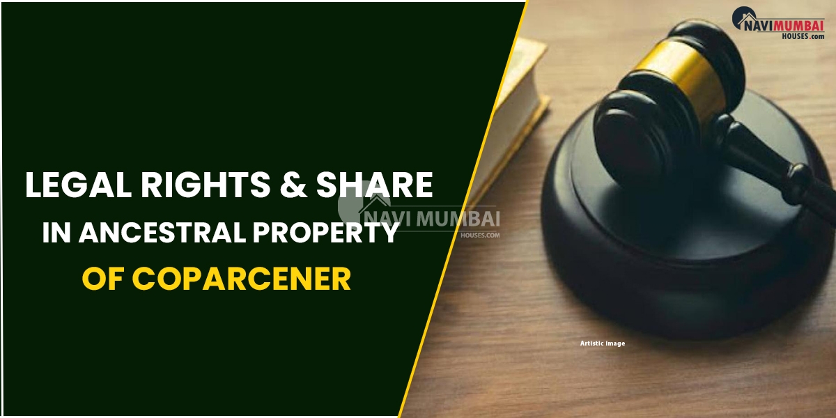 Legal Rights & Share In Ancestral Property Of Coparcener